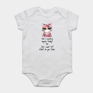 Did I Scratch Anyone Today? funny snarky cat design Baby Bodysuit
